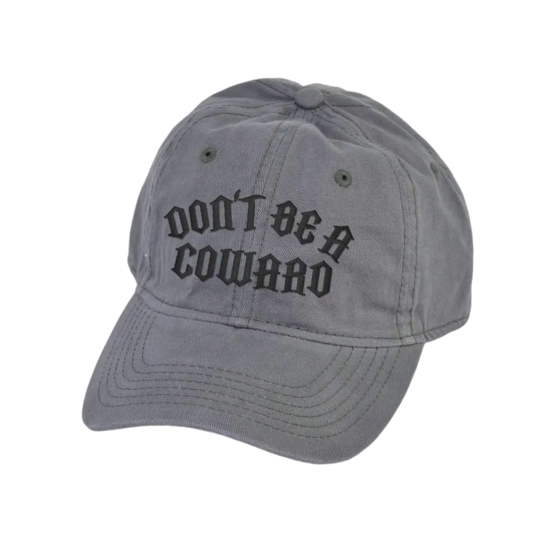 Don't Be A Coward Dad Hat