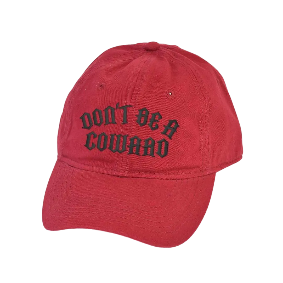 Don't Be A Coward Dad Hat