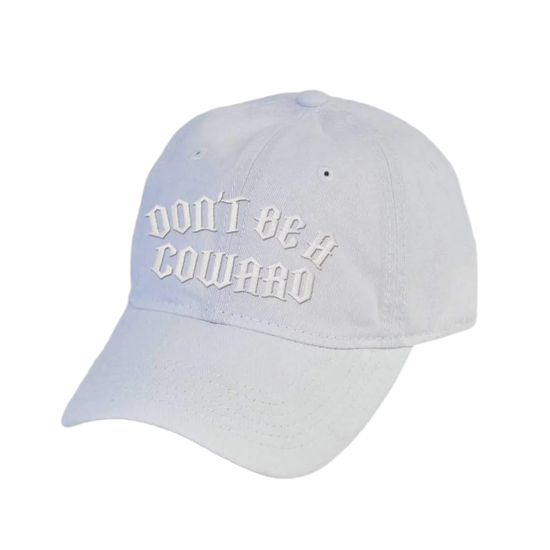 Don't Be A Coward Dad Hat