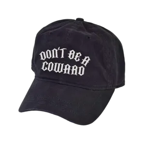Don't Be A Coward Dad Hat