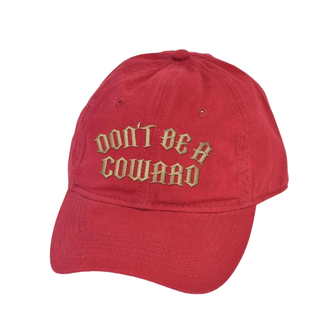 Don't Be A Coward Dad Hat