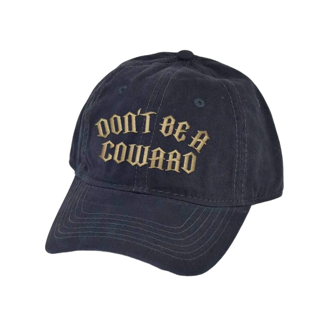 Don't Be A Coward Dad Hat