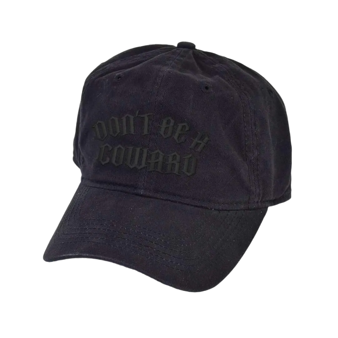 Don't Be A Coward Dad Hat