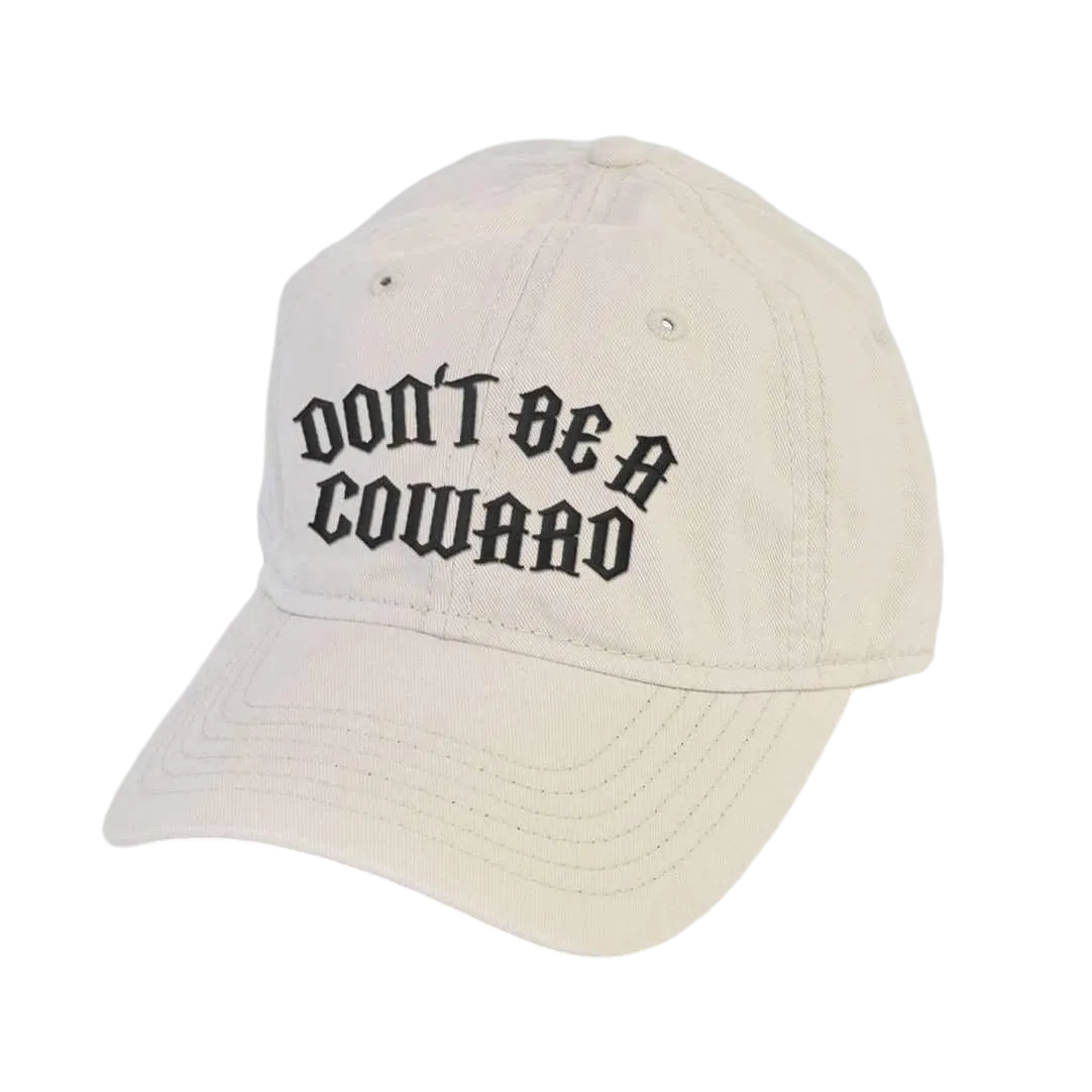 Don't Be A Coward Dad Hat