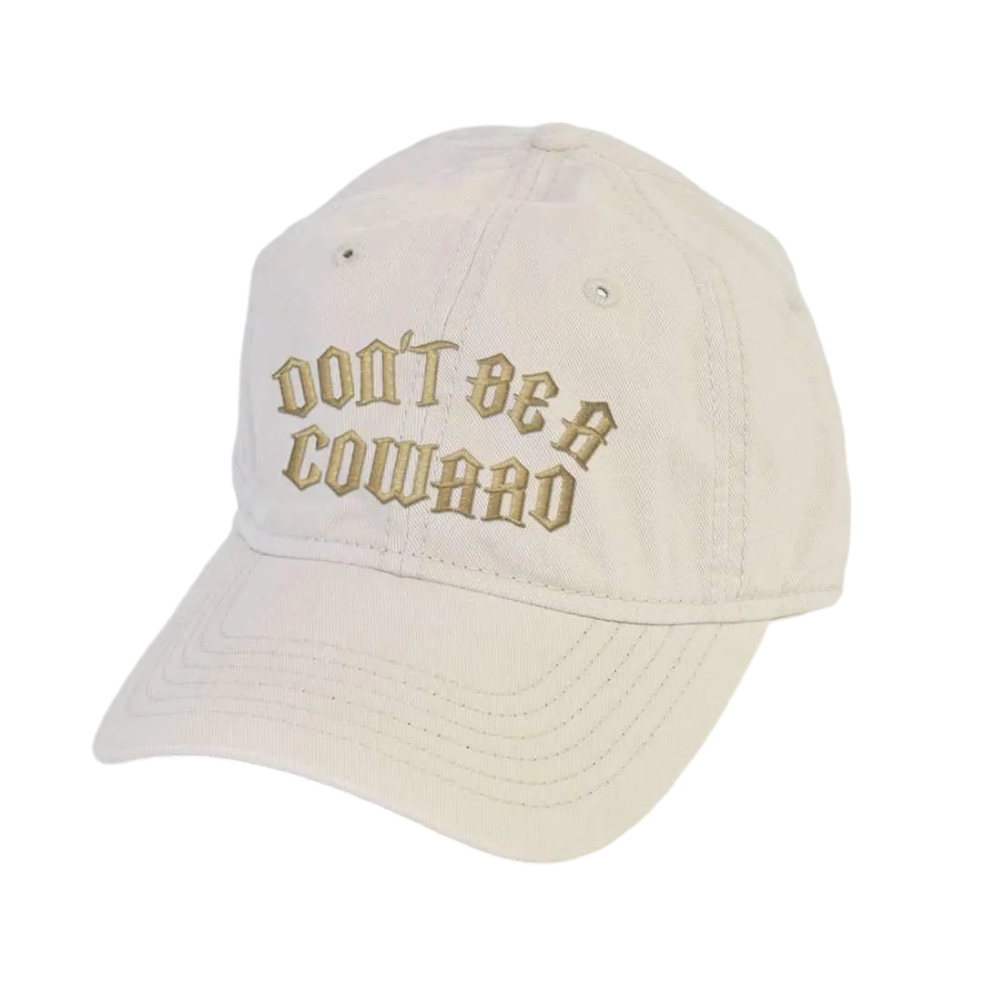 Don't Be A Coward Dad Hat